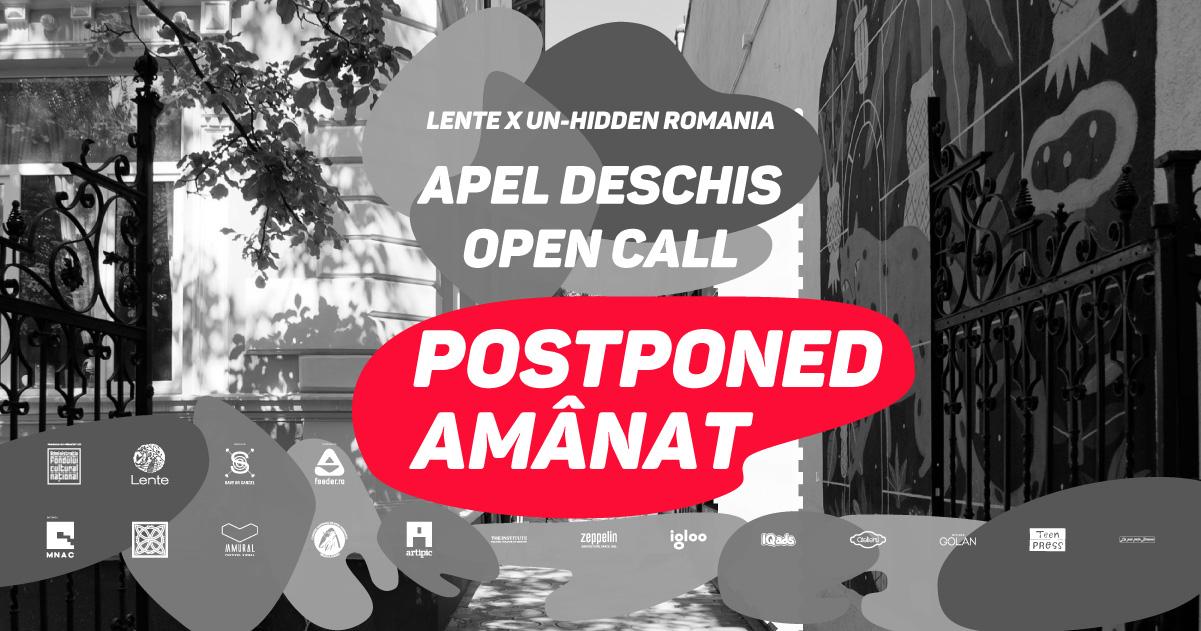 The Lente x Un-hidden Romania open call is postponed