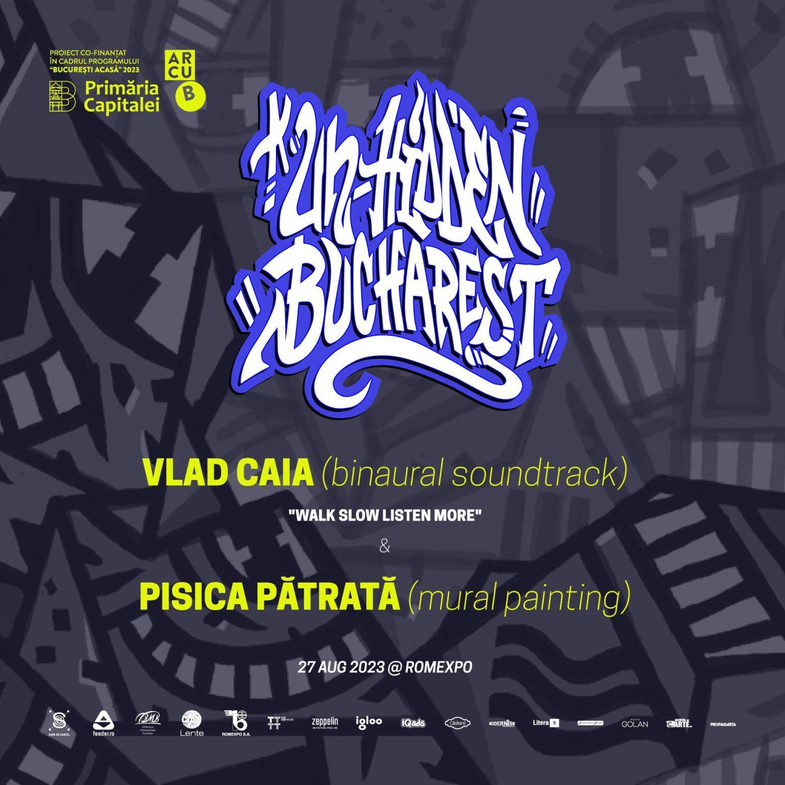 Vlad Caia (coloană sonoră) și Pisica Pătrată (pictură murală) – Un-hidden Bucharest